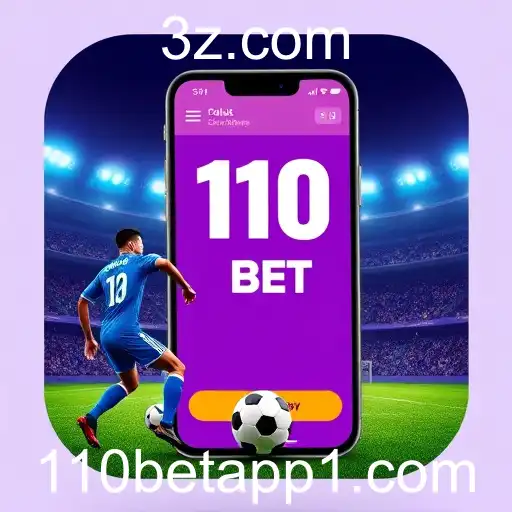 110bet App Revoluciona o Mercado de Apostas em 2026